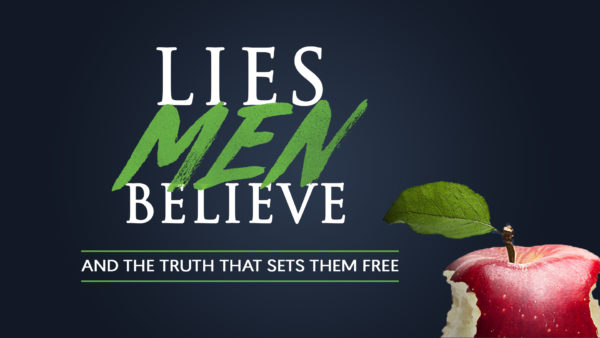 Lies Men Believe (Week 2) Image