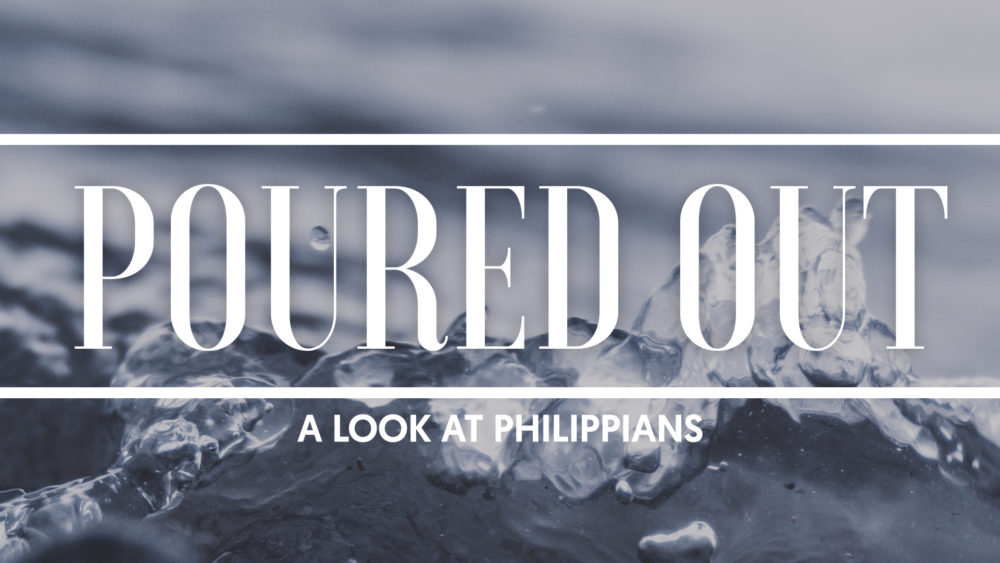 Poured Out: A Look At Philippians