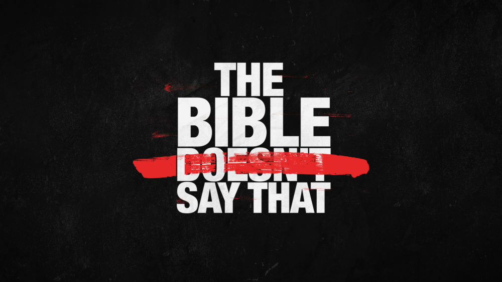 The Bible Doesn\'t Say That!
