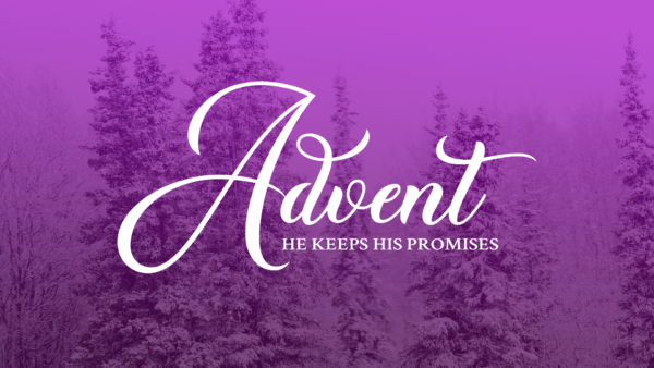 Advent He Keeps His Promises (Week 1) Image
